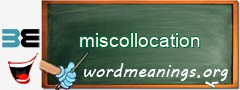 WordMeaning blackboard for miscollocation